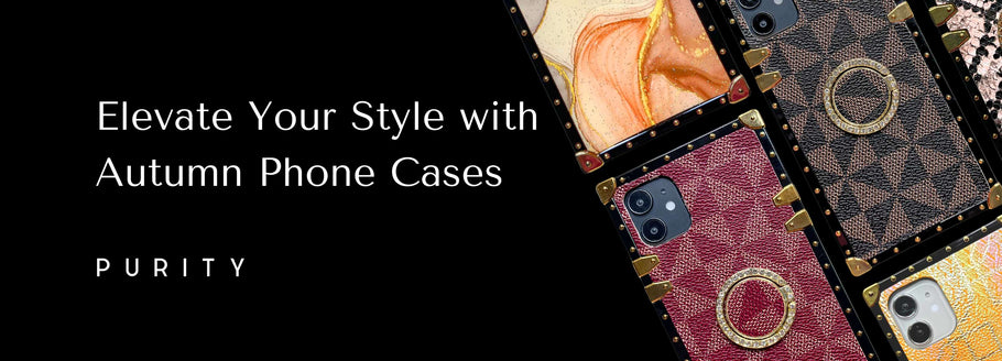 Elevate Your Style with PURITY's Aesthetic Autumn Phone Cases