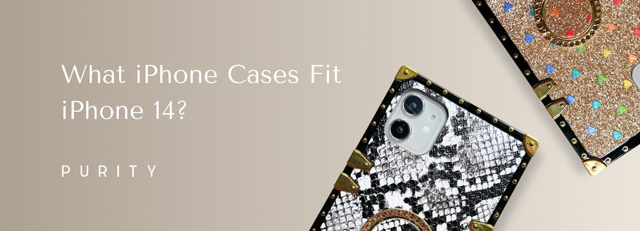 What iPhone Cases Fit iPhone 14?