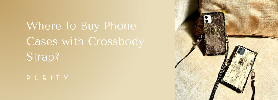 Where to Buy Phone Cases with Crossbody Straps?